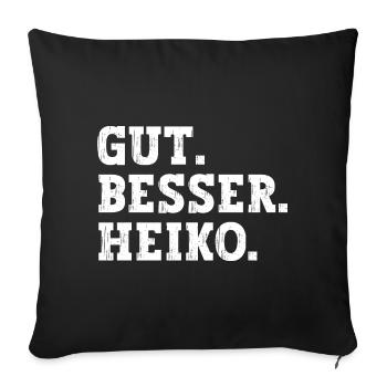 Gut Besser Heiko Lustiger Spruch Name Heiko - Sofakissenbezug 45 x 45 cm - Schwarz - Vorne