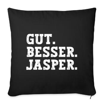 Gut Besser Jasper Lustiger Spruch Name Jasper - Sofakissenbezug 45 x 45 cm - Schwarz - Vorne