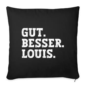 Gut Besser Louis Lustiger Spruch Name Louis - Sofakissenbezug 45 x 45 cm - Schwarz - Vorne