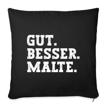 Gut Besser Malte Lustiger Spruch Name Malte - Sofakissenbezug 45 x 45 cm - Schwarz - Vorne