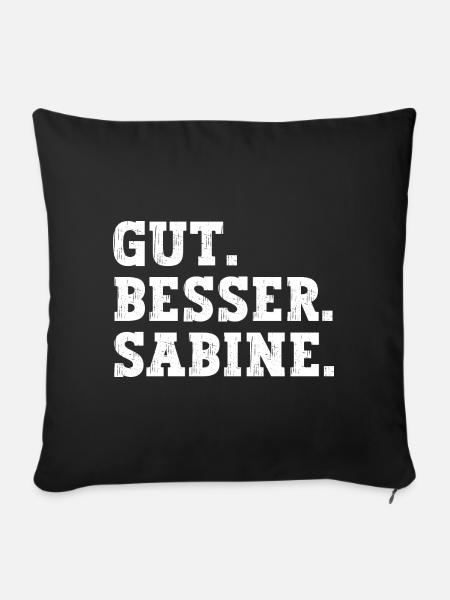 Gut Besser Sabine Lustiger Spruch Name Sabine - Sofakissenbezug 45 x 45 cm - Schwarz