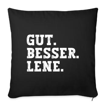 Gut Besser Lene Lustiger Spruch Name Lene - Sofakissenbezug 45 x 45 cm - Schwarz - Vorne