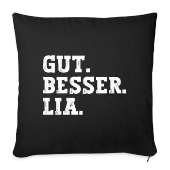 Gut Besser Lia Lustiger Spruch Name Lia - Sofakissenbezug 45 x 45 cm - Schwarz - Vorne