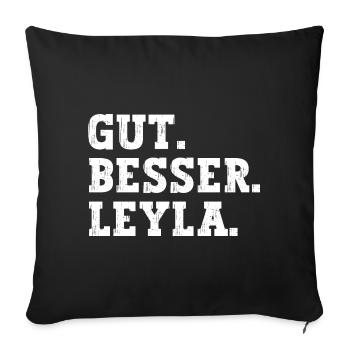 Gut Besser Leyla Lustiger Spruch Name Leyla - Sofakissenbezug 45 x 45 cm - Schwarz - Vorne