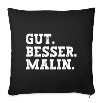 Gut Besser Malin Lustiger Spruch Name Malin - Sofakissenbezug 45 x 45 cm - Schwarz - Vorne