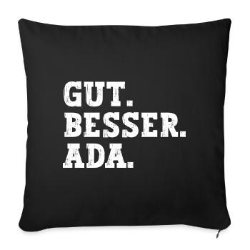 Gut Besser Ada Lustiger Spruch Name Ada - Sofakissenbezug 45 x 45 cm - Schwarz - Vorne