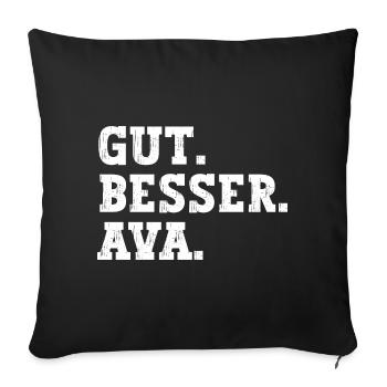 Gut Besser Ava Lustiger Spruch Name Ava - Sofakissenbezug 45 x 45 cm - Schwarz - Vorne