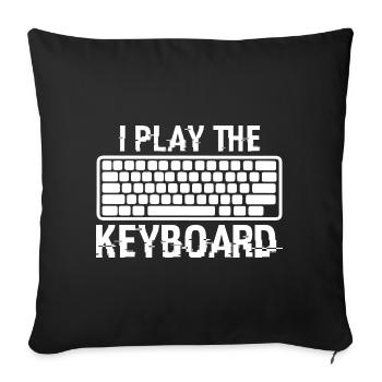 I Play The Keyboard Present For Coding Lover Gamer - Housse de coussin décorative 45 x 45 cm - noir - Devant