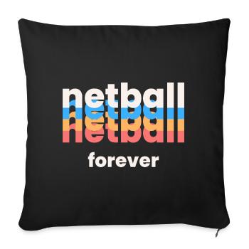 Netball Forever. - Sofa pillowcase 17,3'' x 17,3'' (45 x 45 cm) - black - Front