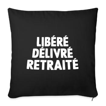 Libéré délivré retraité - Housse de coussin décorative 45 x 45 cm - noir - Devant