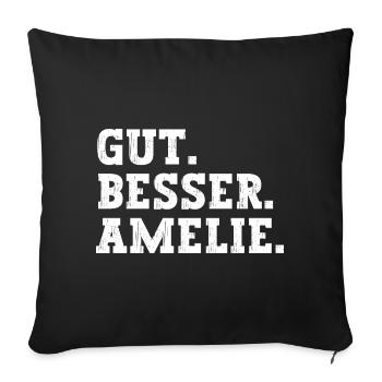 Gut Besser Amelie Lustiger Spruch Name Amelie - Sofakissenbezug 45 x 45 cm - Schwarz - Vorne