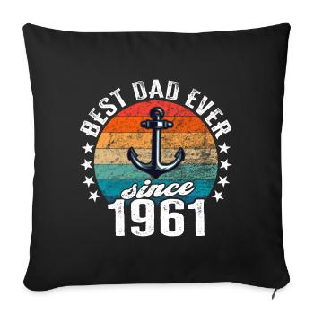 Best dad in the world since 1961 Anker - Sofa pillowcase 17,3'' x 17,3'' (45 x 45 cm) - black - Front