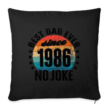 Best dad in the world since 1986 Father's Day - Sofa pillowcase 17,3'' x 17,3'' (45 x 45 cm) - black - Front