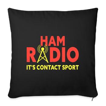 Ham Radio It's Contact Sport Funny Amateur Ham - Sofa pillowcase 17,3'' x 17,3'' (45 x 45 cm) - black - Front