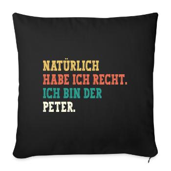 Peter Lustiger Spruch Vorname Name Peter - Sofakissenbezug 45 x 45 cm - Schwarz - Vorne