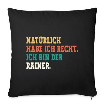 Rainer Lustiger Spruch Vorname Name Rainer - Sofakissenbezug 45 x 45 cm - Schwarz - Vorne