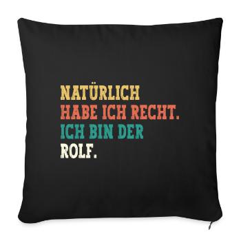 Rolf Lustiger Spruch Vorname Name Rolf - Sofakissenbezug 45 x 45 cm - Schwarz - Vorne