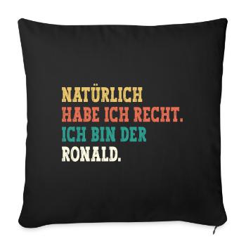 Ronald Lustiger Spruch Vorname Name Ronald - Sofakissenbezug 45 x 45 cm - Schwarz - Vorne
