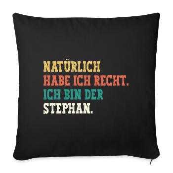 Stephan Lustiger Spruch Vorname Name Stephan - Sofakissenbezug 45 x 45 cm - Schwarz - Vorne