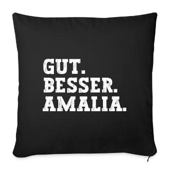 Gut Besser Amalia Lustiger Spruch Name Amalia - Sofakissenbezug 45 x 45 cm - Schwarz - Vorne
