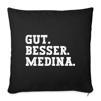 Gut Besser Medina Lustiger Spruch Name Medina - Sofakissenbezug 45 x 45 cm - Schwarz - Vorne
