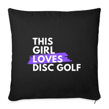 This girl loves disc golf - Sofa pillowcase 17,3'' x 17,3'' (45 x 45 cm) - black - Front