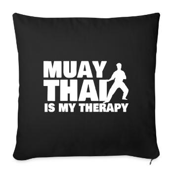 Muay Thai Is My Therapy - Sofakissenbezug 45 x 45 cm - Schwarz - Vorne