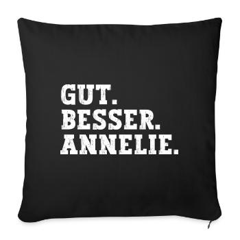 Gut Besser Annelie Lustiger Spruch Name Annelie - Sofakissenbezug 45 x 45 cm - Schwarz - Vorne
