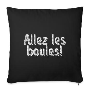 Allez les Boules Saying Boule Ball for Bouler - Housse de coussin décorative 45 x 45 cm - noir - Devant