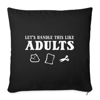Let's Handle This Like Like Adults Komiker - Sofakissenbezug 45 x 45 cm - Schwarz - Vorne