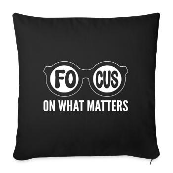 Focus On What Matters Optiker - Sofakissenbezug 45 x 45 cm - Schwarz - Vorne