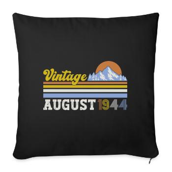 80th Birthday Original August 1944 Born 1944 - Sofa pillowcase 17,3'' x 17,3'' (45 x 45 cm) - black - Front