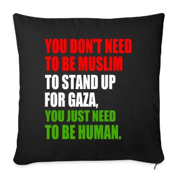 you don't need to be muslim to stand up for gaza - Housse de coussin décorative 45 x 45 cm - noir - Devant