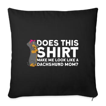 Dackel Dackel Dackel Mama Dackel Haustier - Sofakissenbezug 45 x 45 cm - Schwarz - Vorne