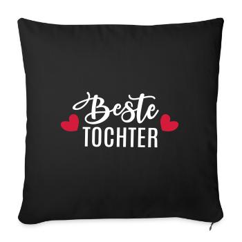 Beste Tochter Töchter Herz - Sofakissenbezug 45 x 45 cm - Schwarz - Vorne