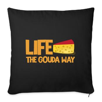 Cheese factory quote for Gouda cheese and Gouda lovers - Sofa pillowcase 17,3'' x 17,3'' (45 x 45 cm) - black - Front