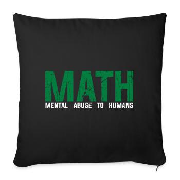 Math Funny Definition Mental Abuse To Humans Stude - Sofakissenbezug 45 x 45 cm - Schwarz - Vorne