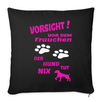 Hund Hundebesitzer Tierliebe - Sofakissenbezug 45 x 45 cm - Schwarz - Vorne