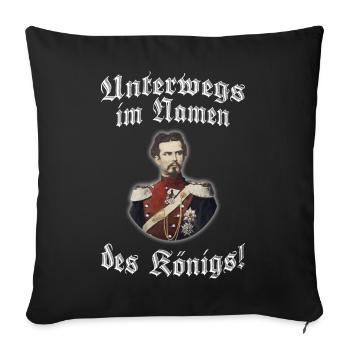 Unterwegs im Namen des Königs! - Sofakissenbezug 45 x 45 cm - Schwarz - Vorne