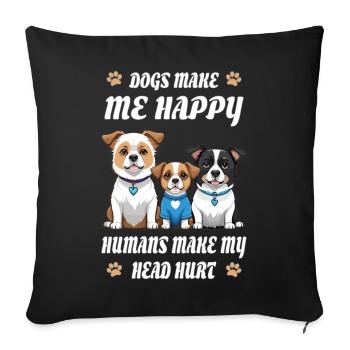 Les chiens me rendent heureuse... - Housse de coussin décorative 45 x 45 cm - noir - Devant