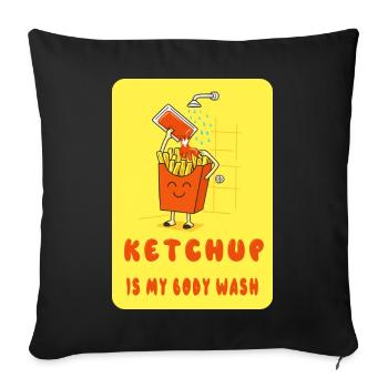 Ketchup Is My Body Wash – Pommes Fun - Sofa pillowcase 17,3'' x 17,3'' (45 x 45 cm) - black - Front