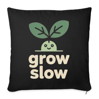 Grow Slow – Plant Sprout - Sofa pillowcase 17,3'' x 17,3'' (45 x 45 cm) - black - Front