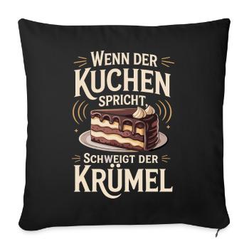 When the cake speaks, the crumb is silent - Sofa pillowcase 17,3'' x 17,3'' (45 x 45 cm) - black - Front