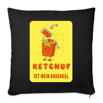 Ketchup is my shower gel - Sofa pillowcase 17,3'' x 17,3'' (45 x 45 cm) - black - Front