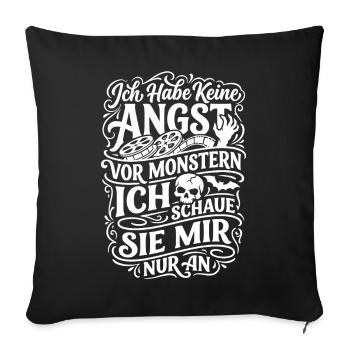 Keine Angst vor Monstern Humor - Sofakissenbezug 45 x 45 cm - Schwarz - Vorne