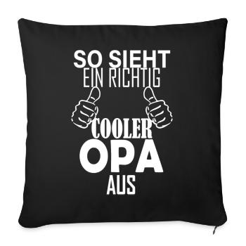 So sieht ein richtig cooler Opa aus Spruch - Sofakissenbezug 45 x 45 cm - Schwarz - Vorne