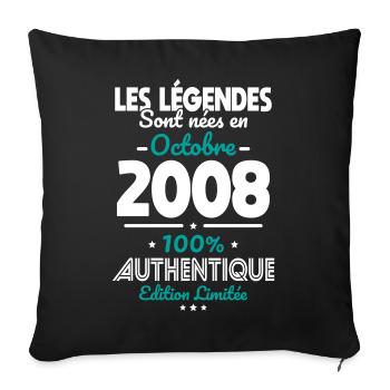 Anniversaire 18 ans - Légendes nées Octobre 2008 - Housse de coussin décorative 45 x 45 cm - noir - Devant