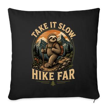 Take It Slow Hike Far Faultier - Sofakissenbezug 45 x 45 cm - Schwarz - Vorne