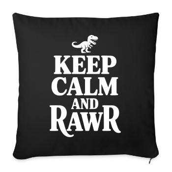 Keep Calm And Rawr - Sofa pillowcase 17,3'' x 17,3'' (45 x 45 cm) - black - Front