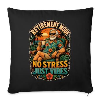 Retirement Mode No Stress Just Vibes - Sofa pillowcase 17,3'' x 17,3'' (45 x 45 cm) - black - Front